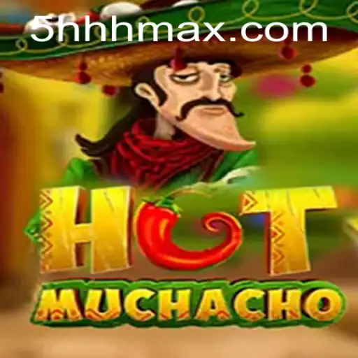 HotMuchacho: The Game That Sets the Gaming World Ablaze with 5HHH